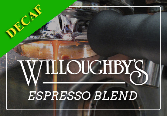 Willoughby's Espresso Blend Decaf
